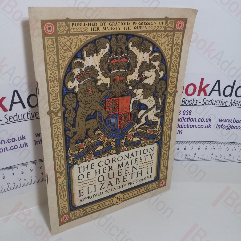 The Coronation of Her Majesty Queen Elizabeth II, 2 June 1953 (Approved Souvenir Programme)