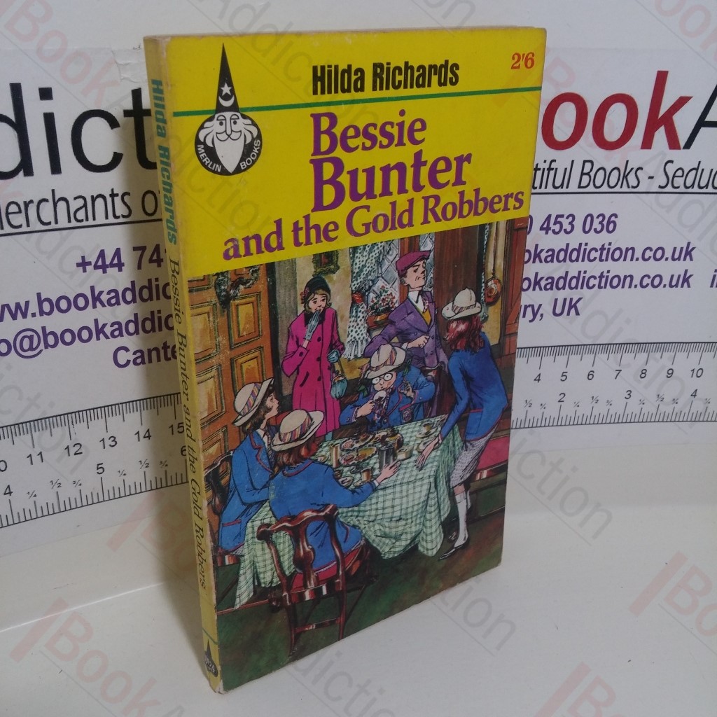 Bessie Bunter and the Gold Robbers