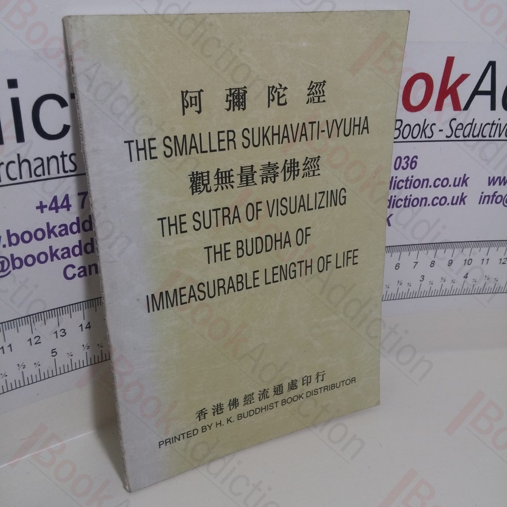 The Smaller Sukhavati-Vyuha : The Sutra of Visualizing the Buddha of Immeasurable Length of Life