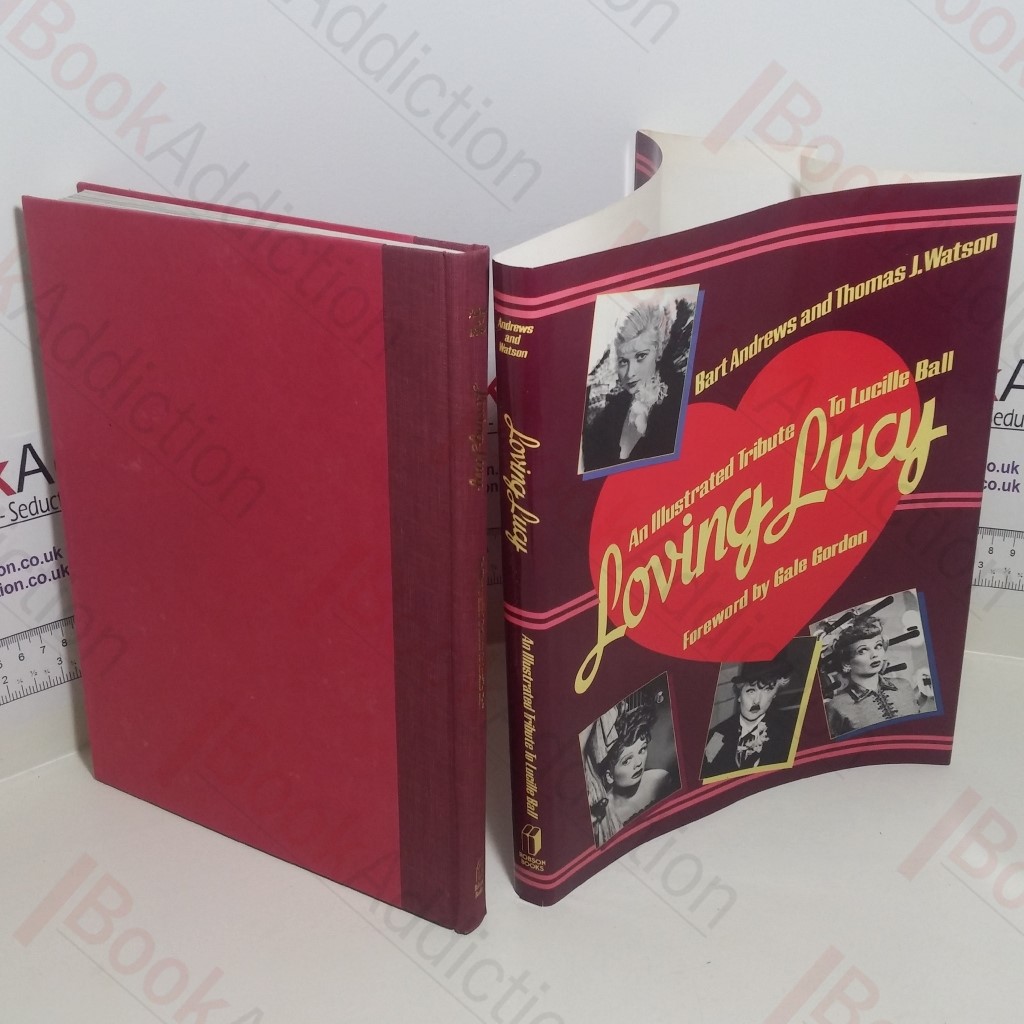 Loving Lucy: An Illustrated Tribute to Lucille Ball