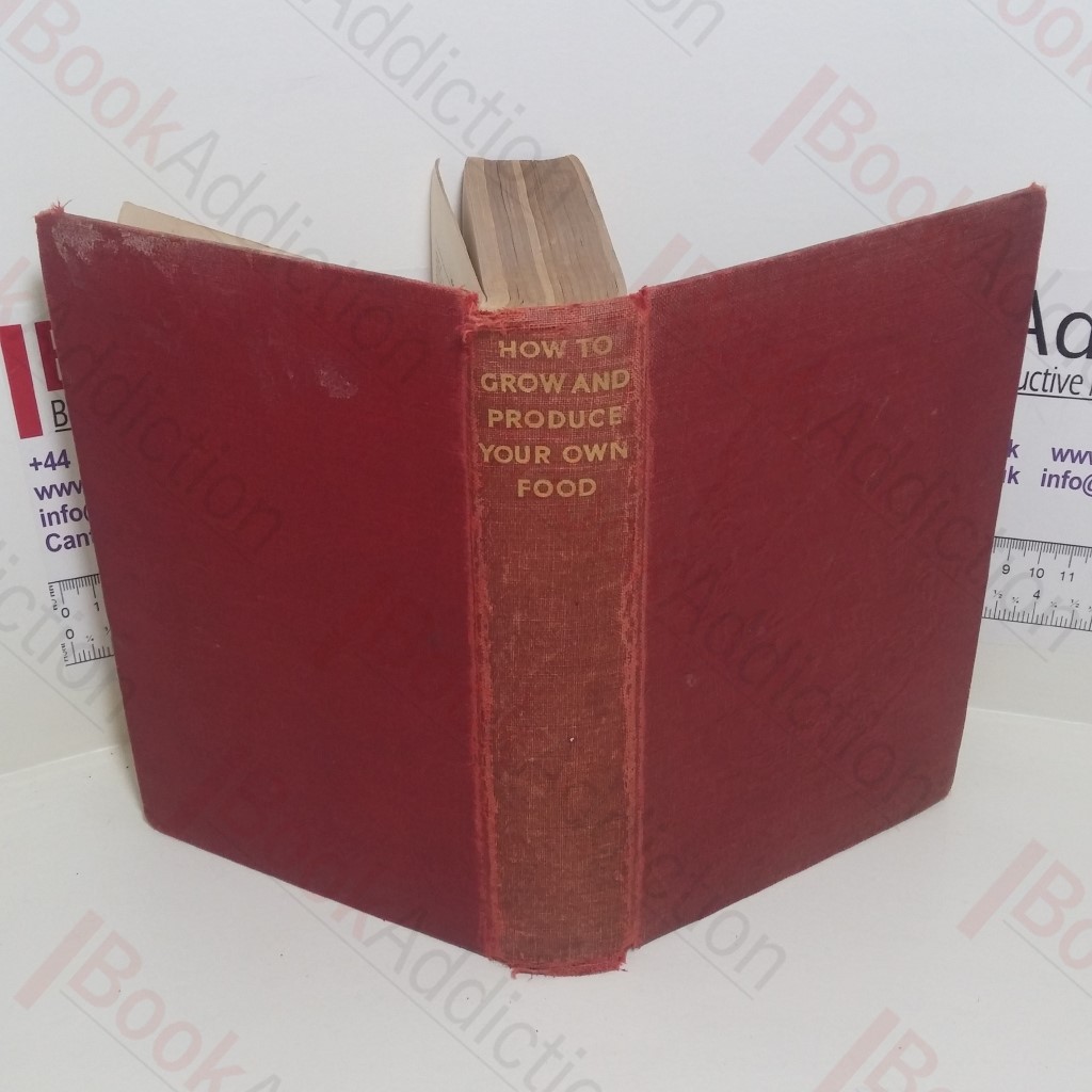 How to Grow and Produce Your Own Food