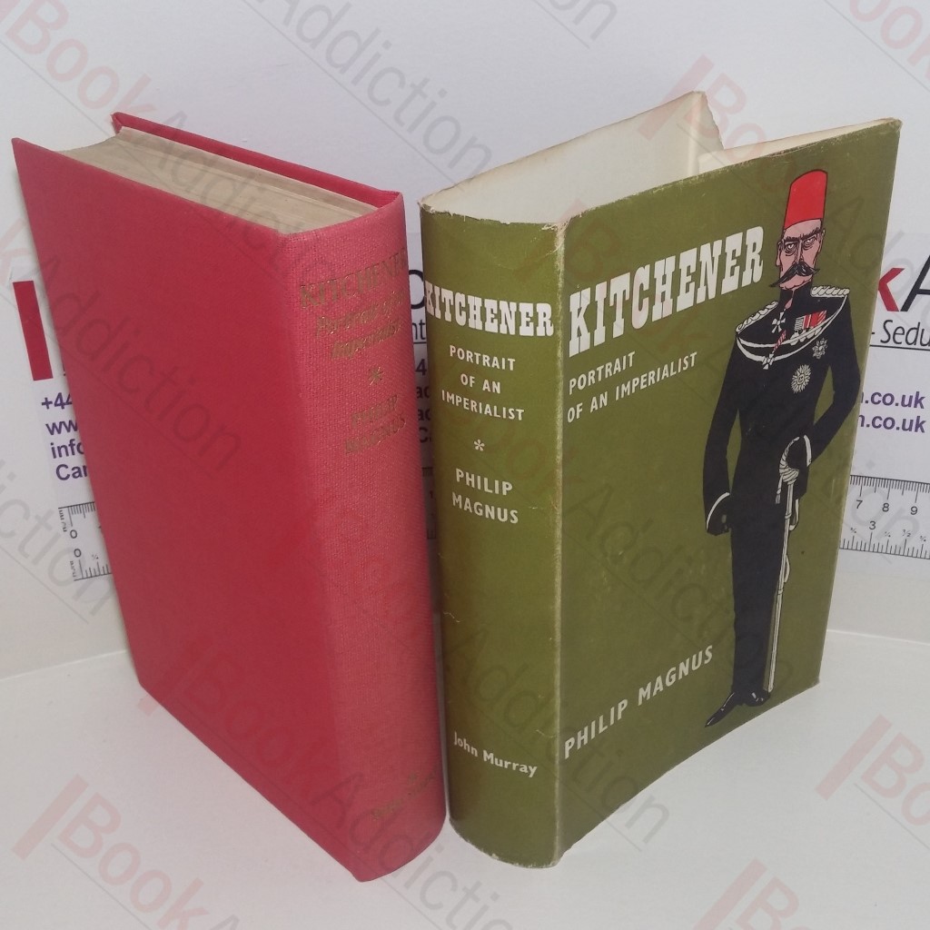 Kitchener : Portrait of an Imperialist