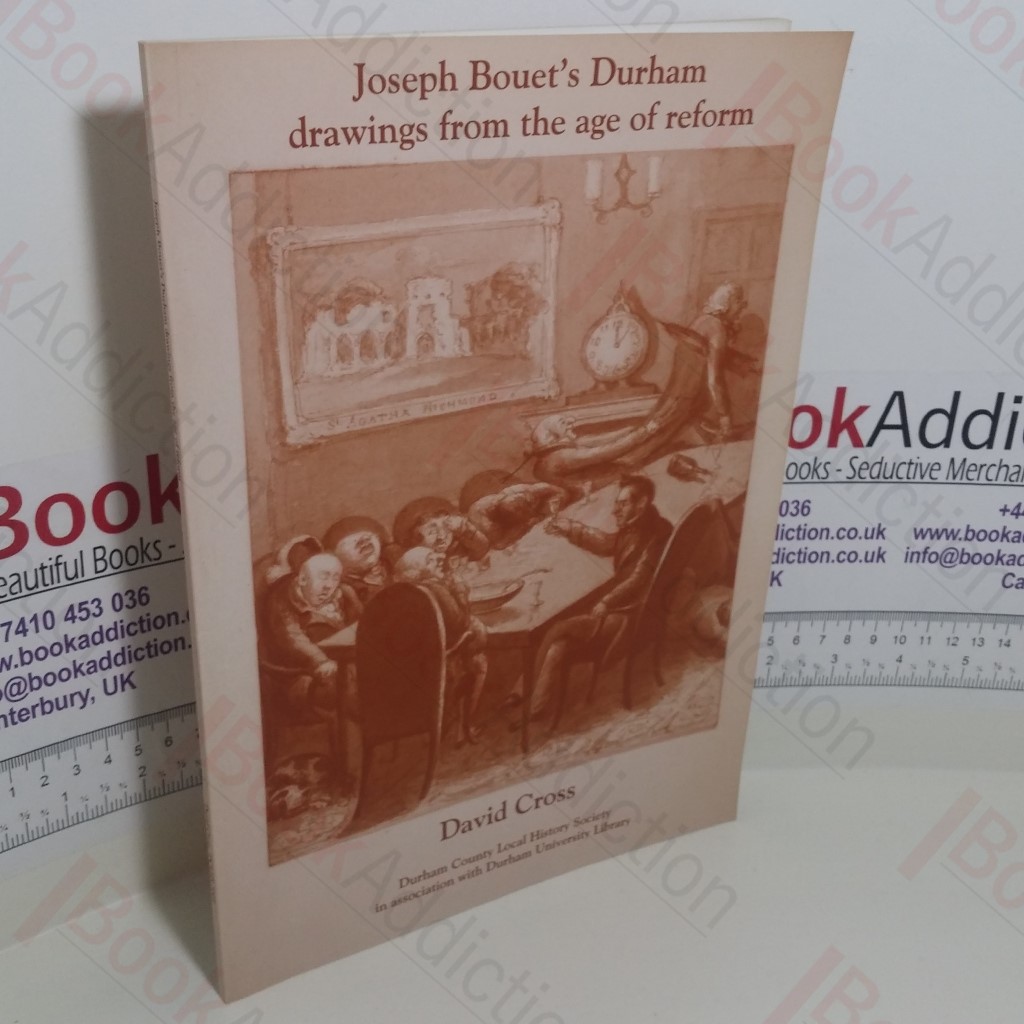 Joseph Bouet's Durham Drawings from the Age of Reform