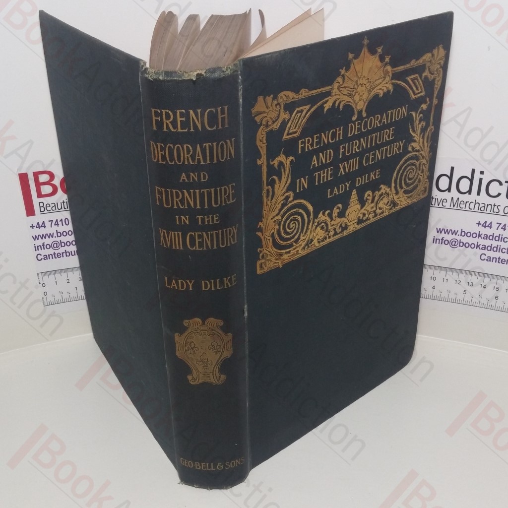 French Furniture and Decoration in the XVIIIth Century