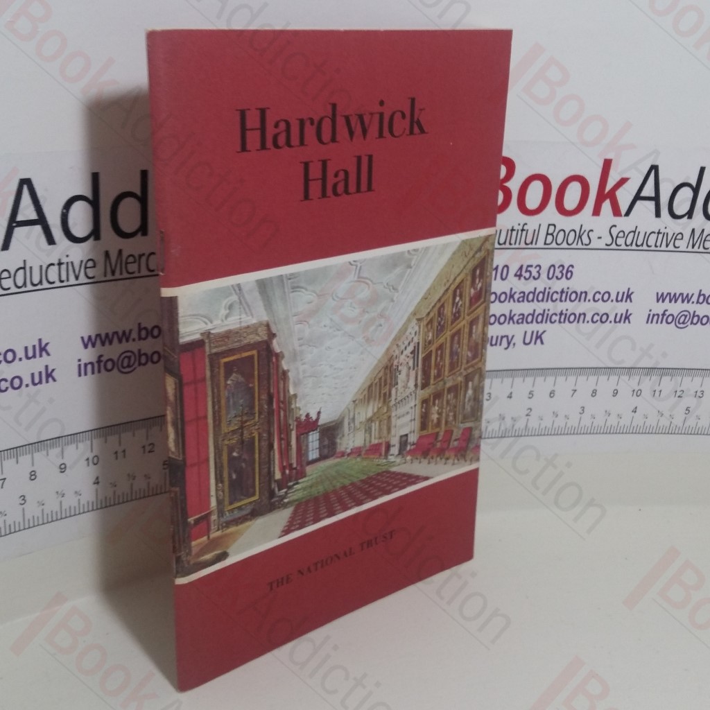 Hardwick Hall, Derbyshire : A Brief Guide