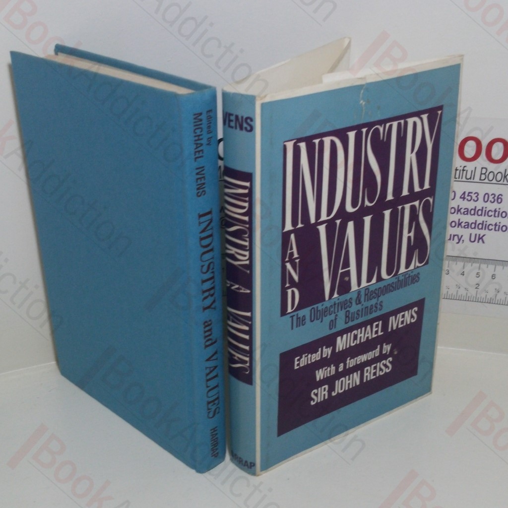 Industry and Values: The Objectives and Responsibilities of Business