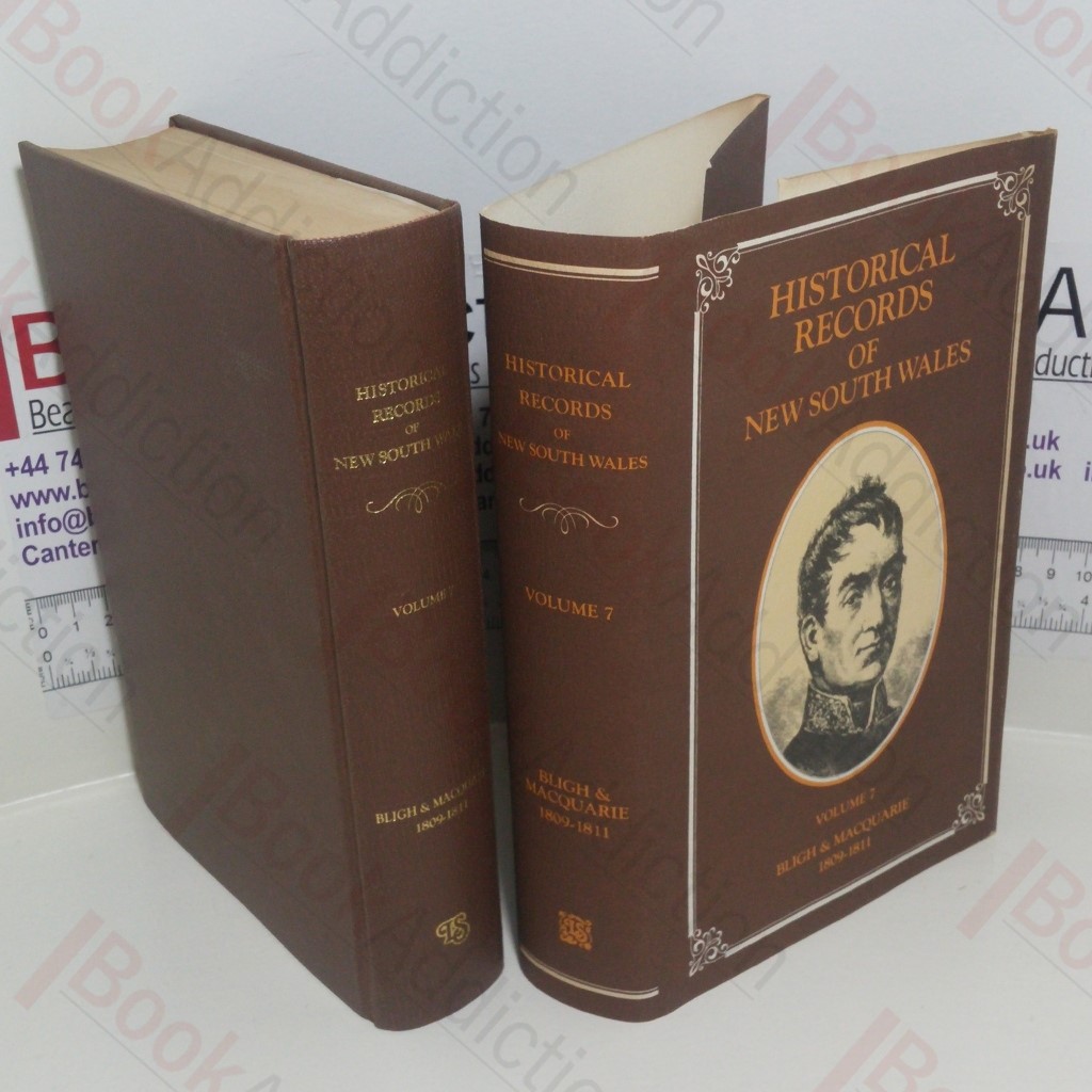 Historical Records of New South Wales: Volume VII, Bligh and Macquarie, 1809, 1810, 1811