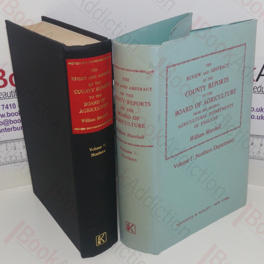The Review and Abstract of the County Reports to the Board of Agriculture : Volume I, Northern Department