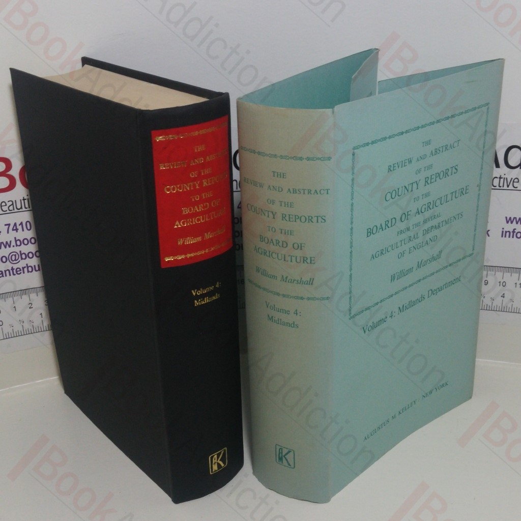 The Review and Abstract of the County Reports to the Board of Agriculture : Volume 4, Midlands Department