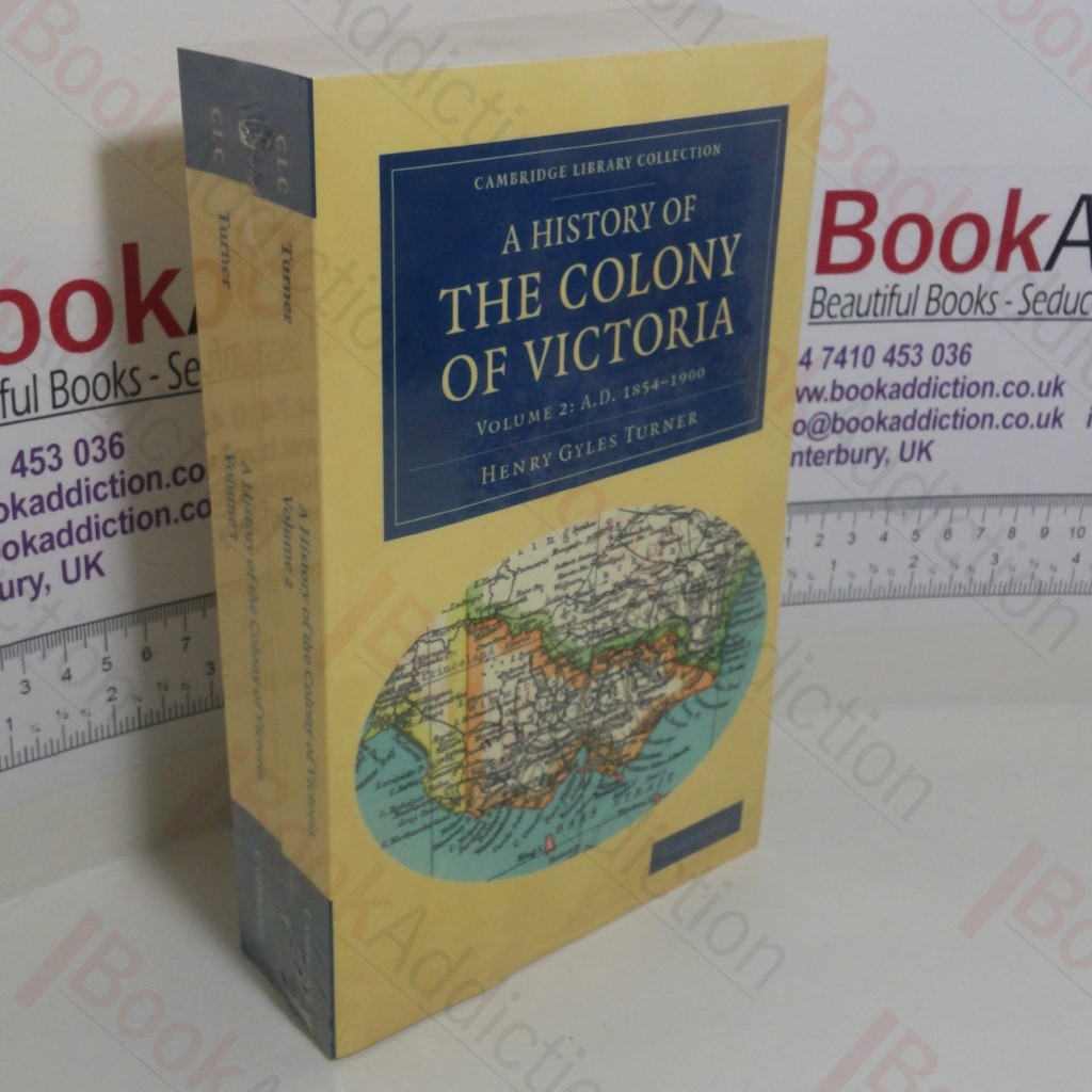 A History of the Colony of Victoria (Volumes I & II)