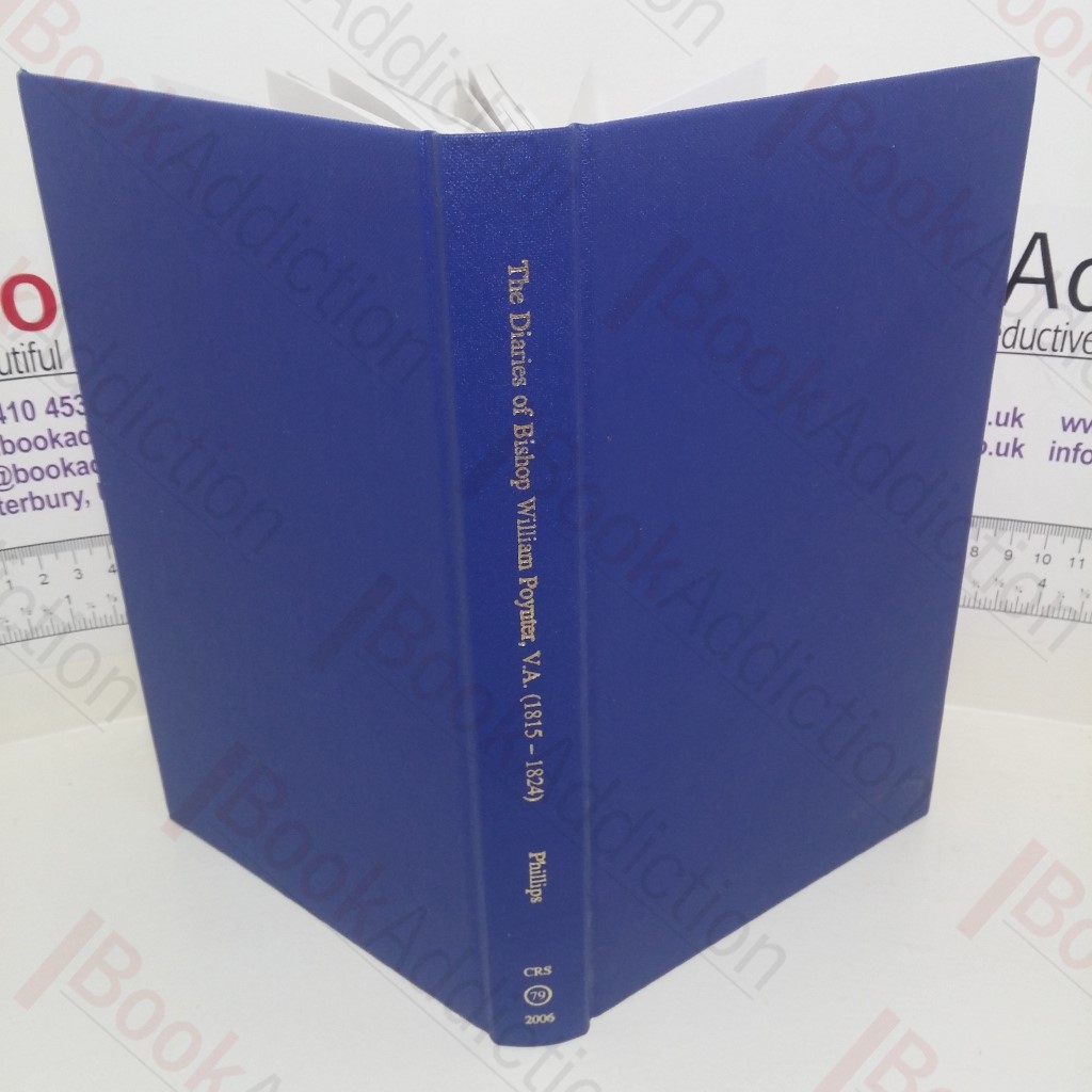 The Diaries of Bishop William Poynter, V A, 1815 - 1824 (Catholic Record Society, No. 79)