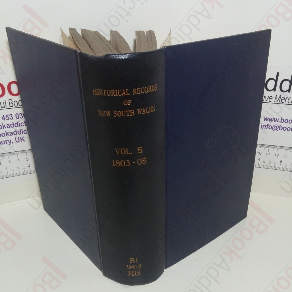 Historical Records of New South Wales:  Volume V - King 1803, 1804, 1805