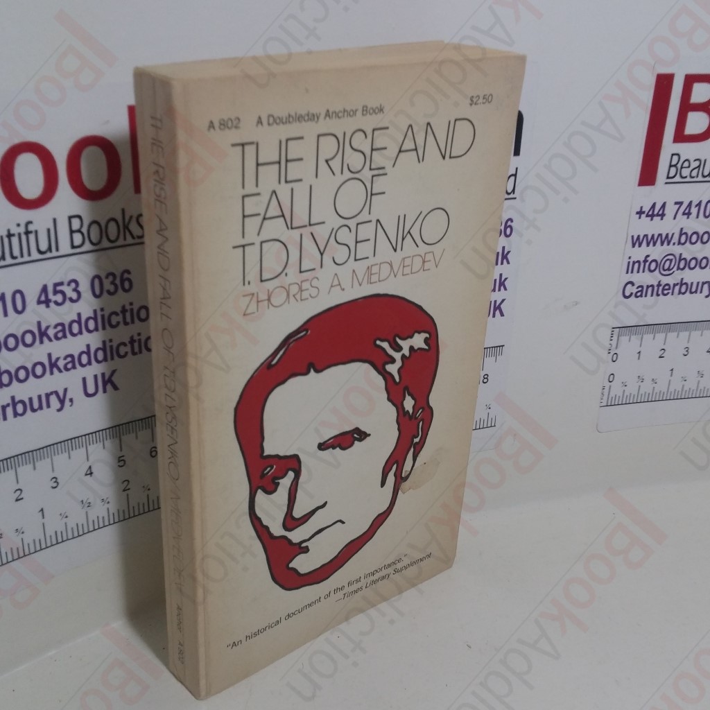 The Rise and Fall of T D Lysenko