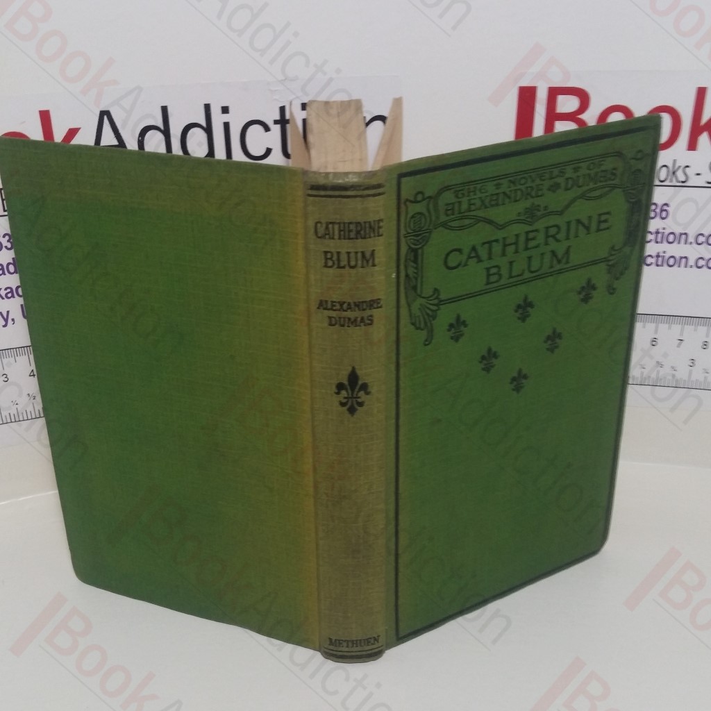 Catherine Blum and Other Stories (Methuen's 'The Novels of Alexandre Dumas' Series)