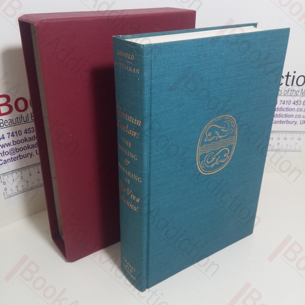 Sergei Eisenstein and Upton Sinclair : The Making and Unmaking of Que Viva Mexico!