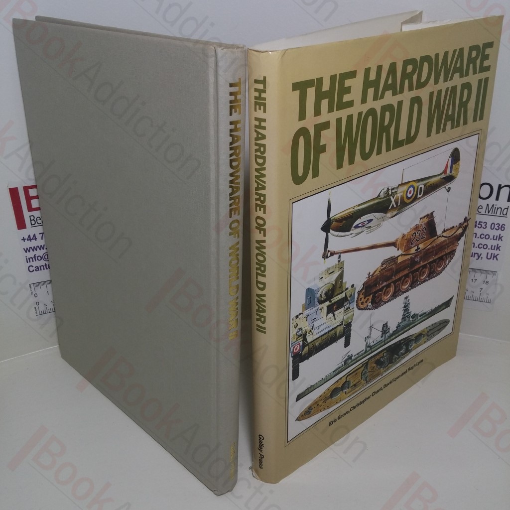 The Hardware of World War II - Tanks, Aircraft and Naval Vessels