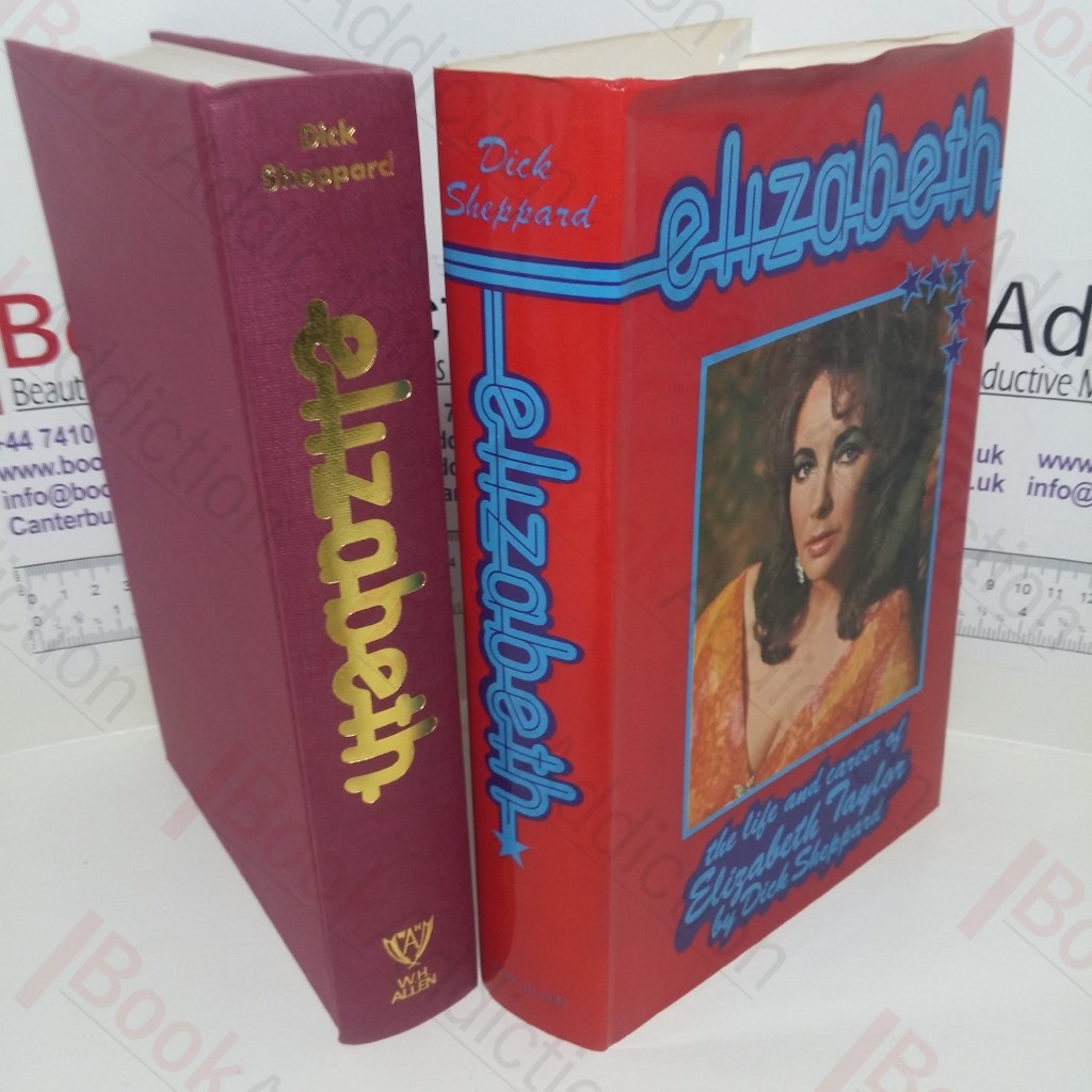 Elizabeth : The Life and Career of Elizabeth Taylor