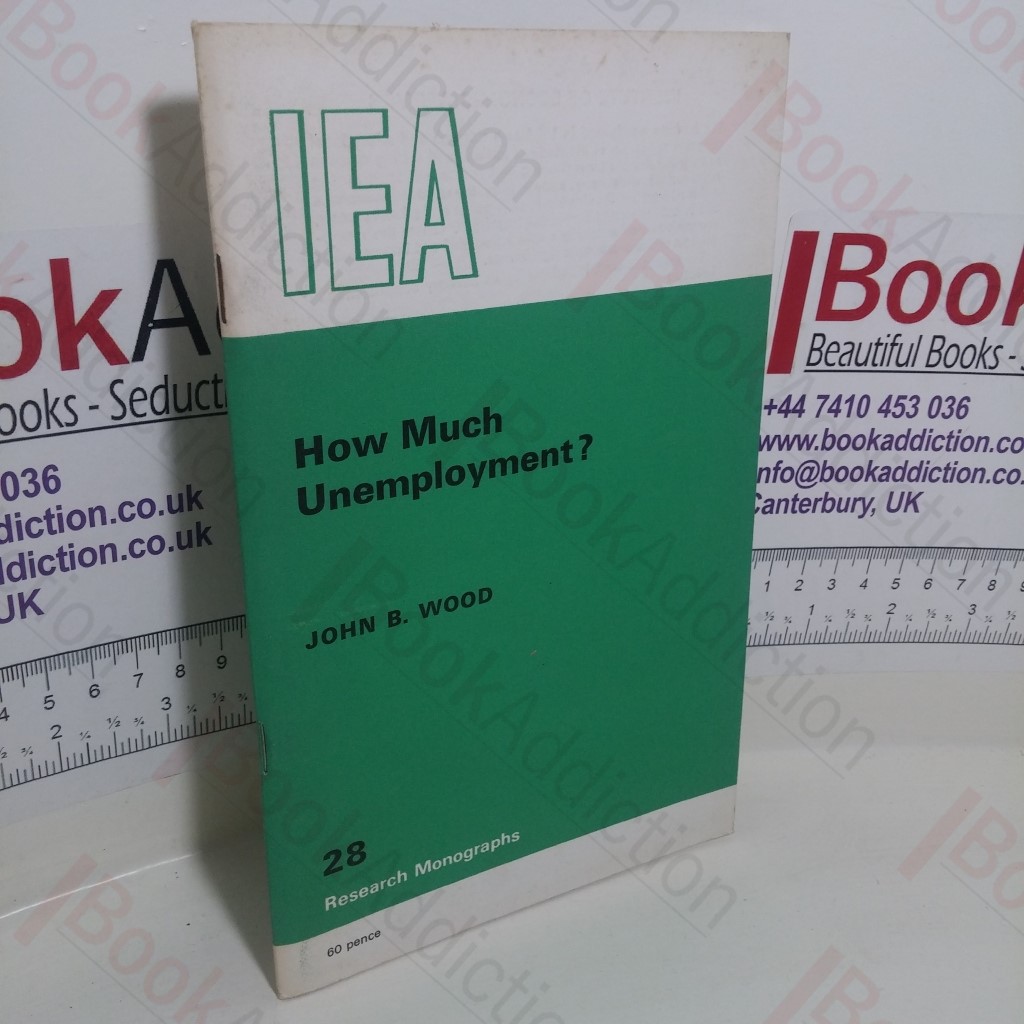 How Much Unemployment? The Methods and Measures Dissected (Research Monographs Series, No. 28)