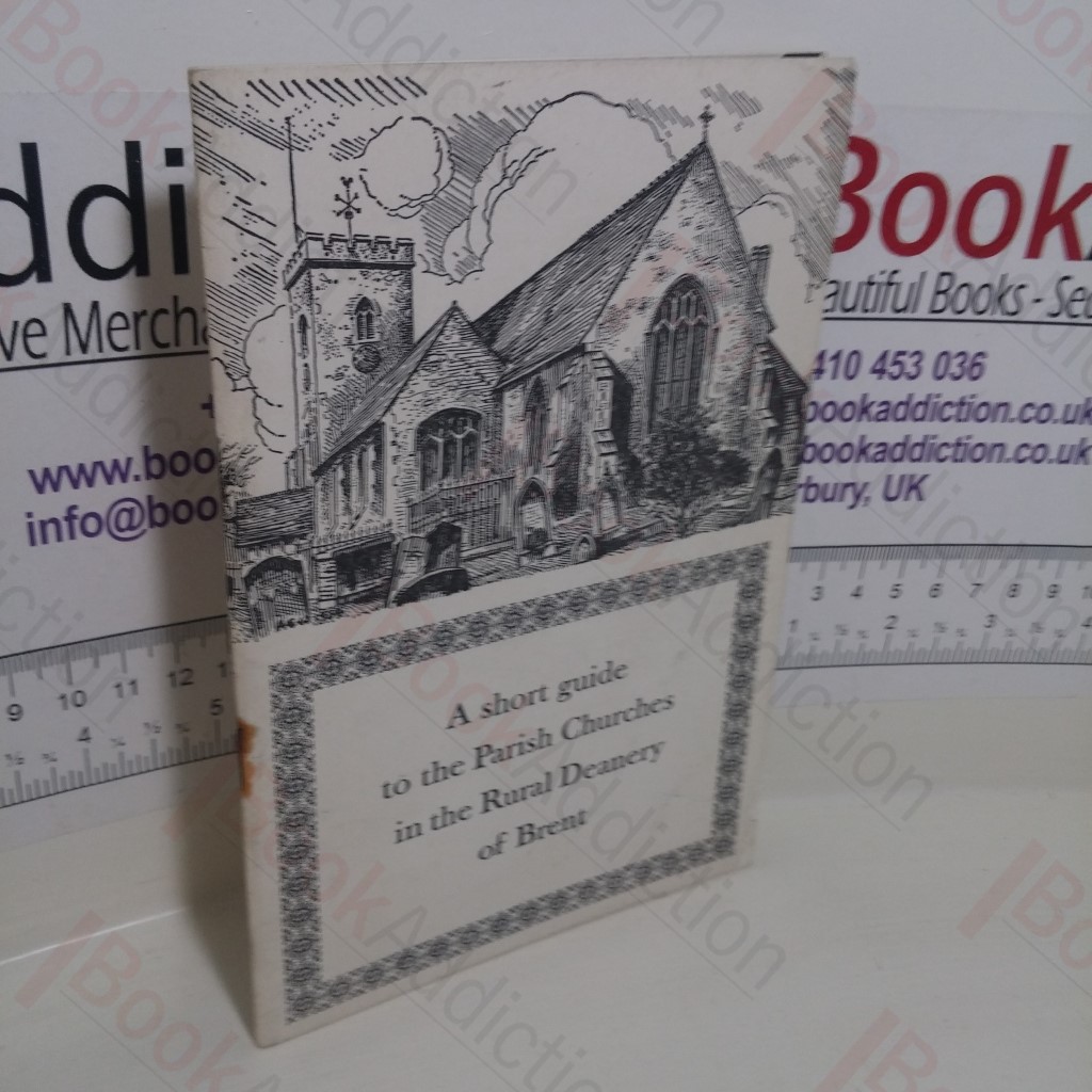 A Short Guide to the Parish Churches in the Rural Deanery of Brent