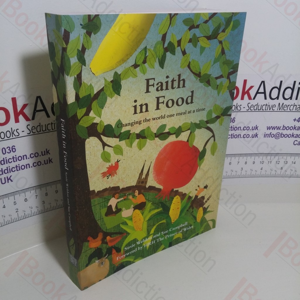 Faith in Food : Changing the World One Meal at a Time