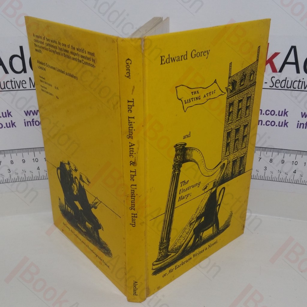 The Listing Attic and The Unstrung Harp: Or, Mr Earbass Writes a Novel