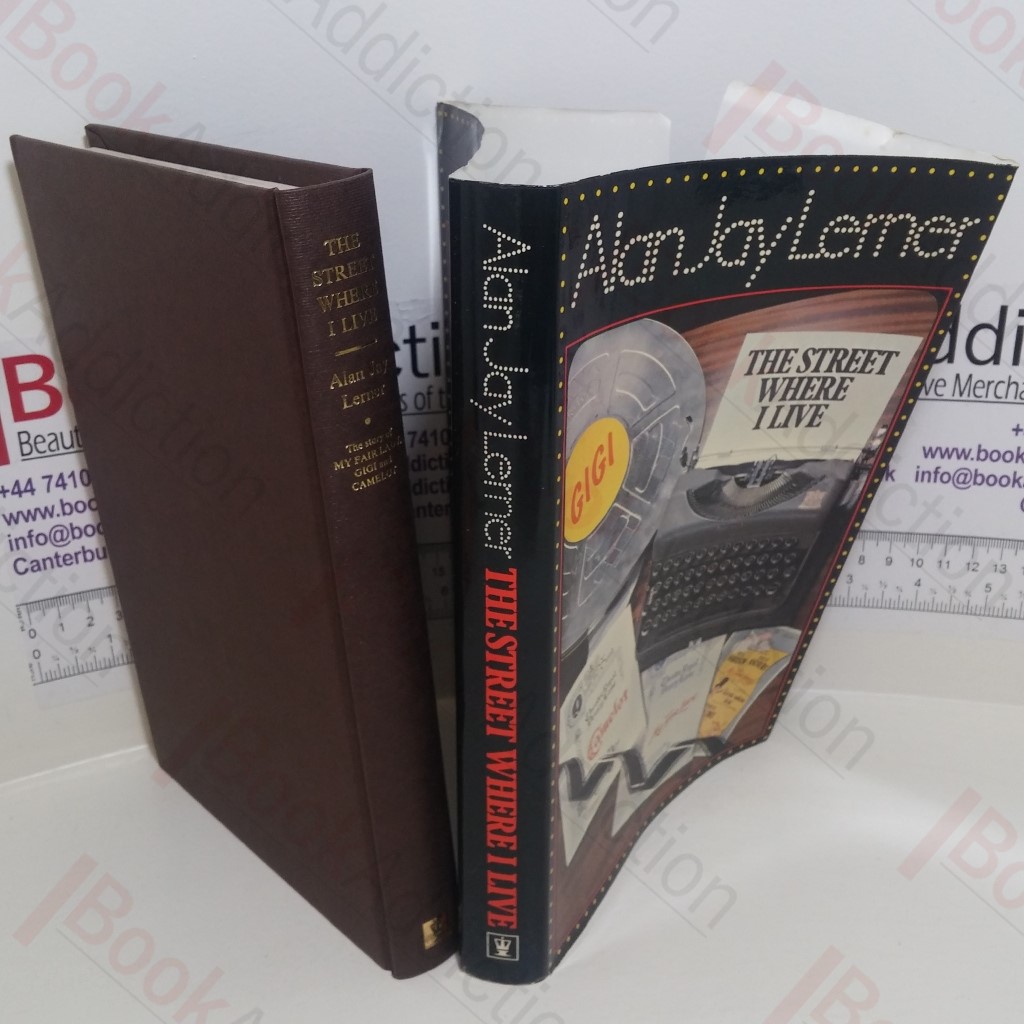 The Street Where I Live : The Story of 'My Fair Lady', 'Gigi' and 'Camelot'