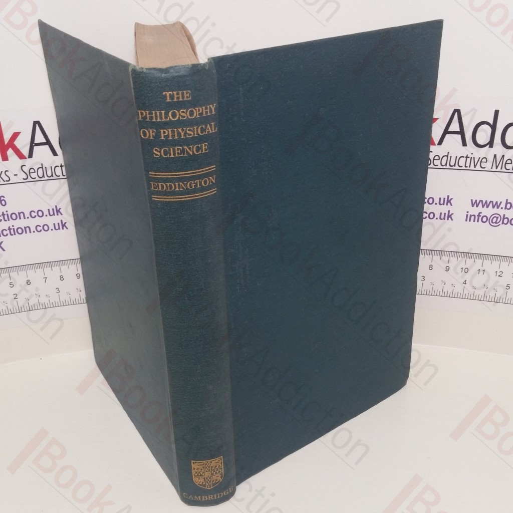 The Philosophy of Physical Science : Tarner Lectures, 1938