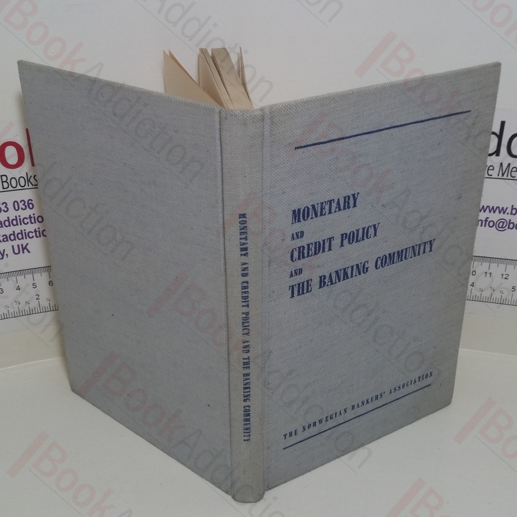 Monetary and Credit Policy and the Banking Community