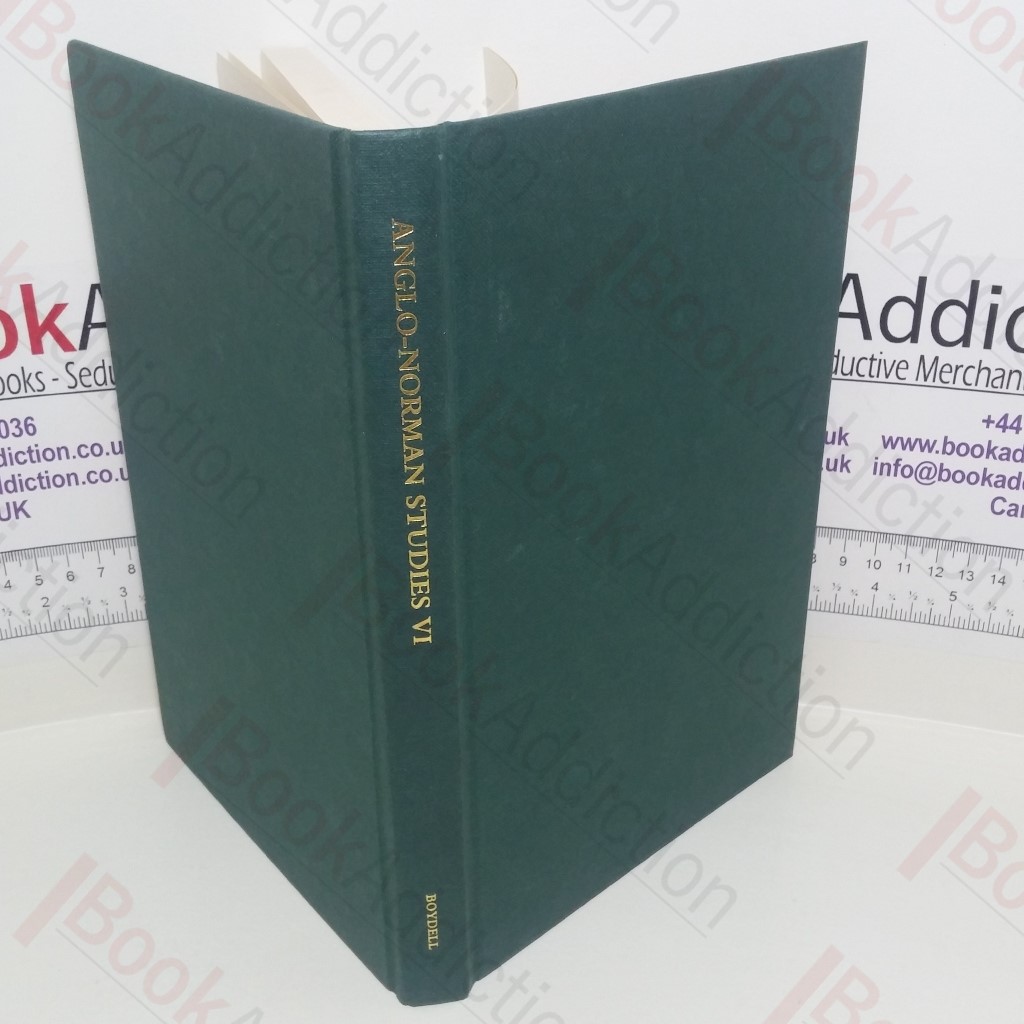 Anglo-Norman Studies VI : Proceedings of the Battle Conference, 1983