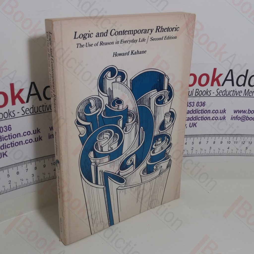 Logic and Contemporary Rhetoric : The Use of Reason in Everyday Life