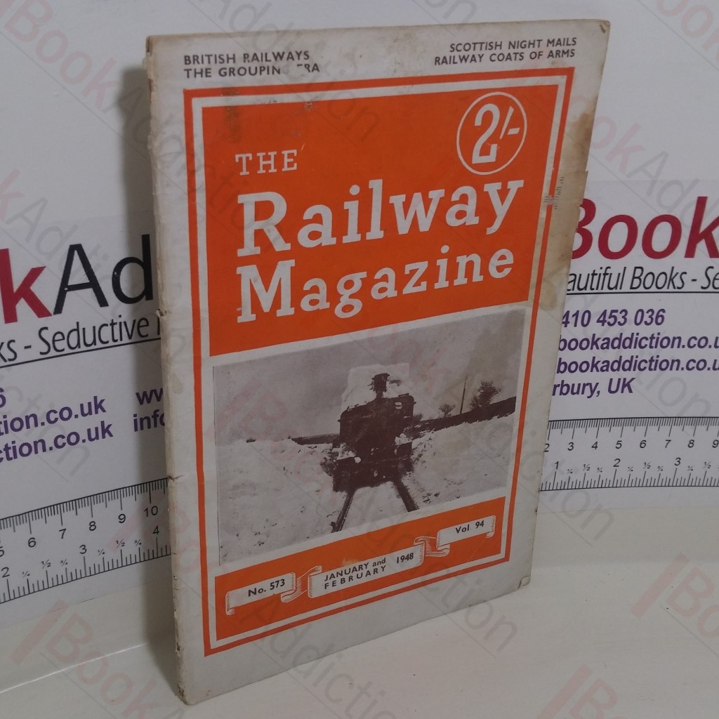 The Railway Magazine (January and February 1948, Vol 94, No. 573)
