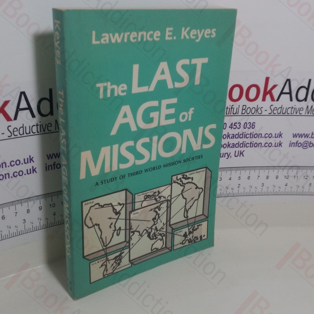 The Last Age of Missions: A Study of Third World Missionary Societies (Signed)