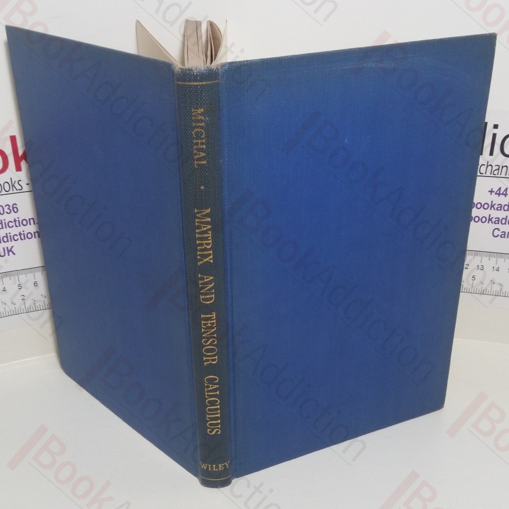 Matrix and Tensor Calculus, with Applications to Mechanics, Elasticity and Aeronautics