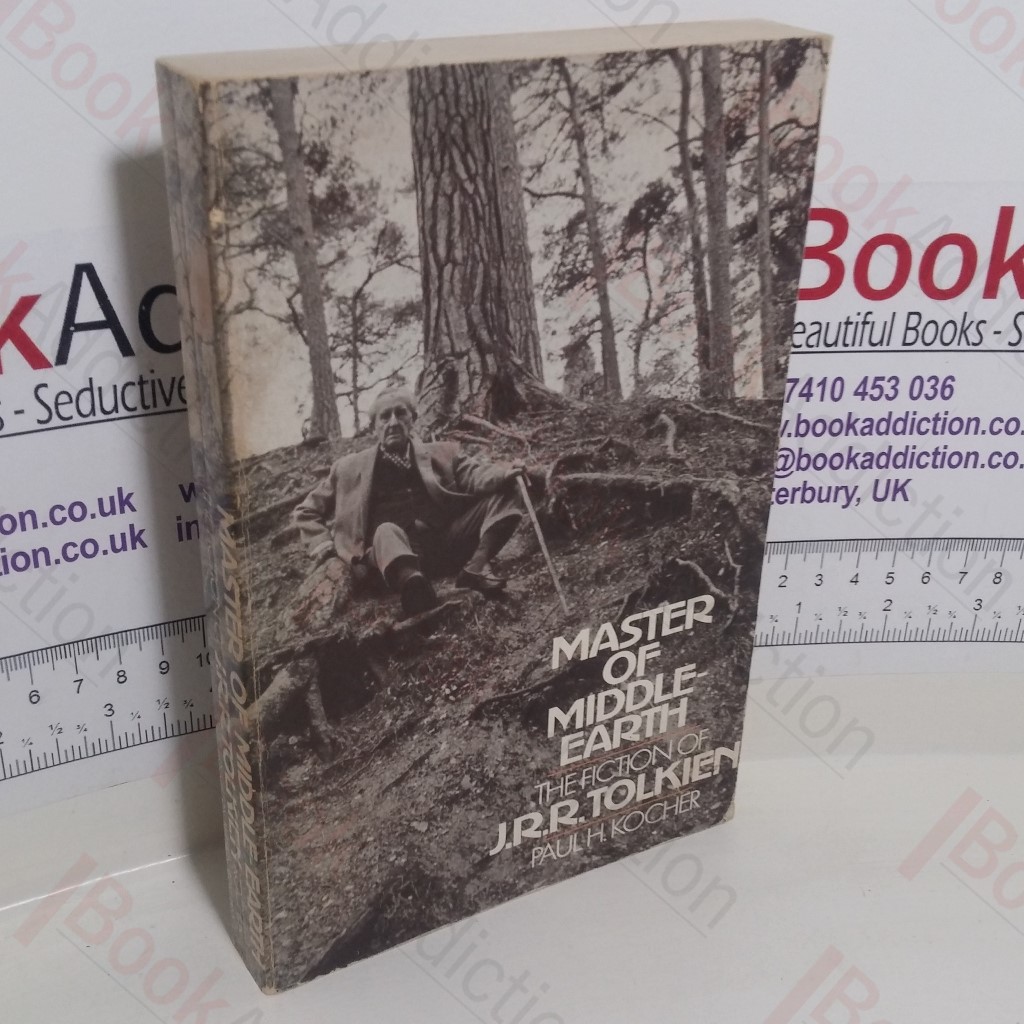 Master of Middle-Earth: The Fiction of J R R Tolkien