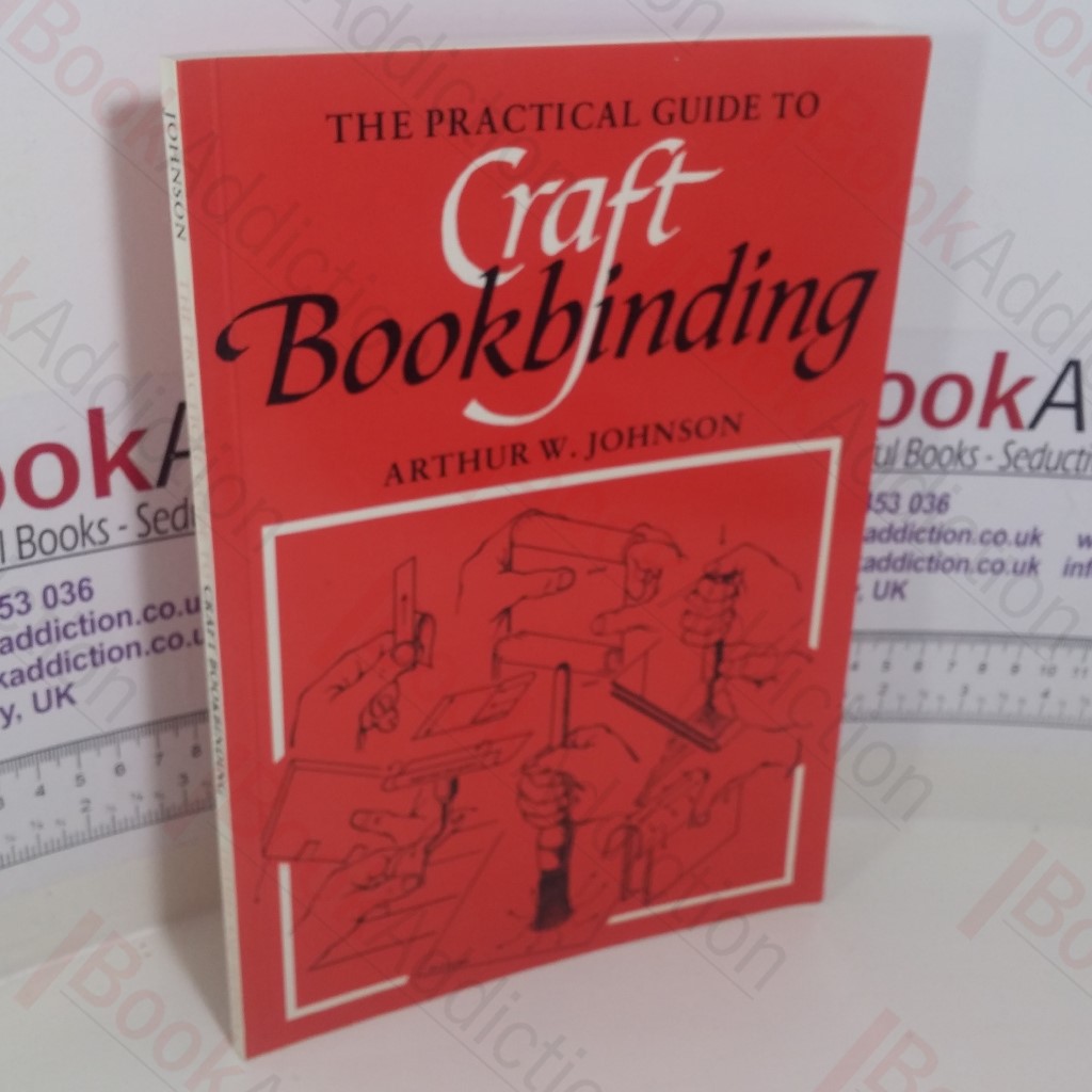 The Practical Guide to Craft Bookbinding
