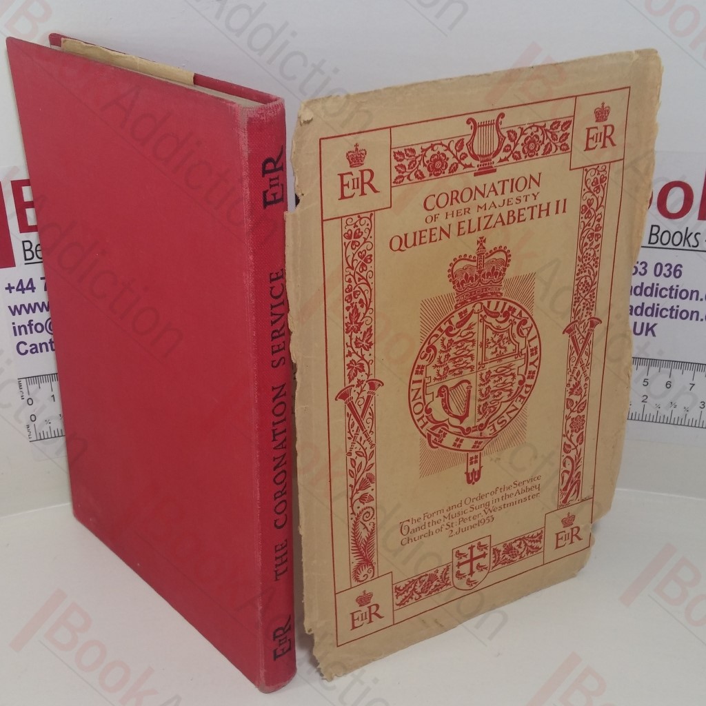 The Music With the Form and Order of the Service to Be Performed at the Coronation of Her Most Excellent Majesty Queen Elizabeth II