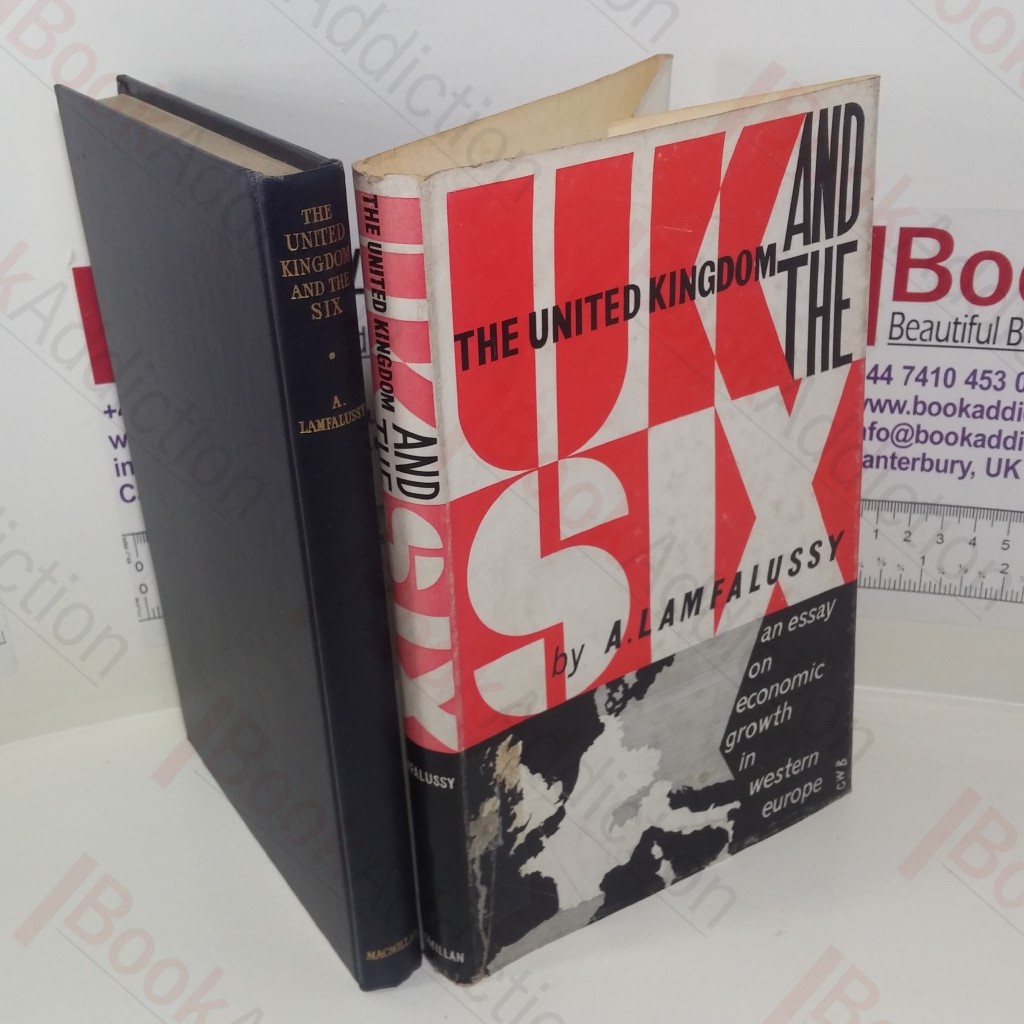 The United Kingdom and the Six: An Essay on Economic Growth in Western Europe