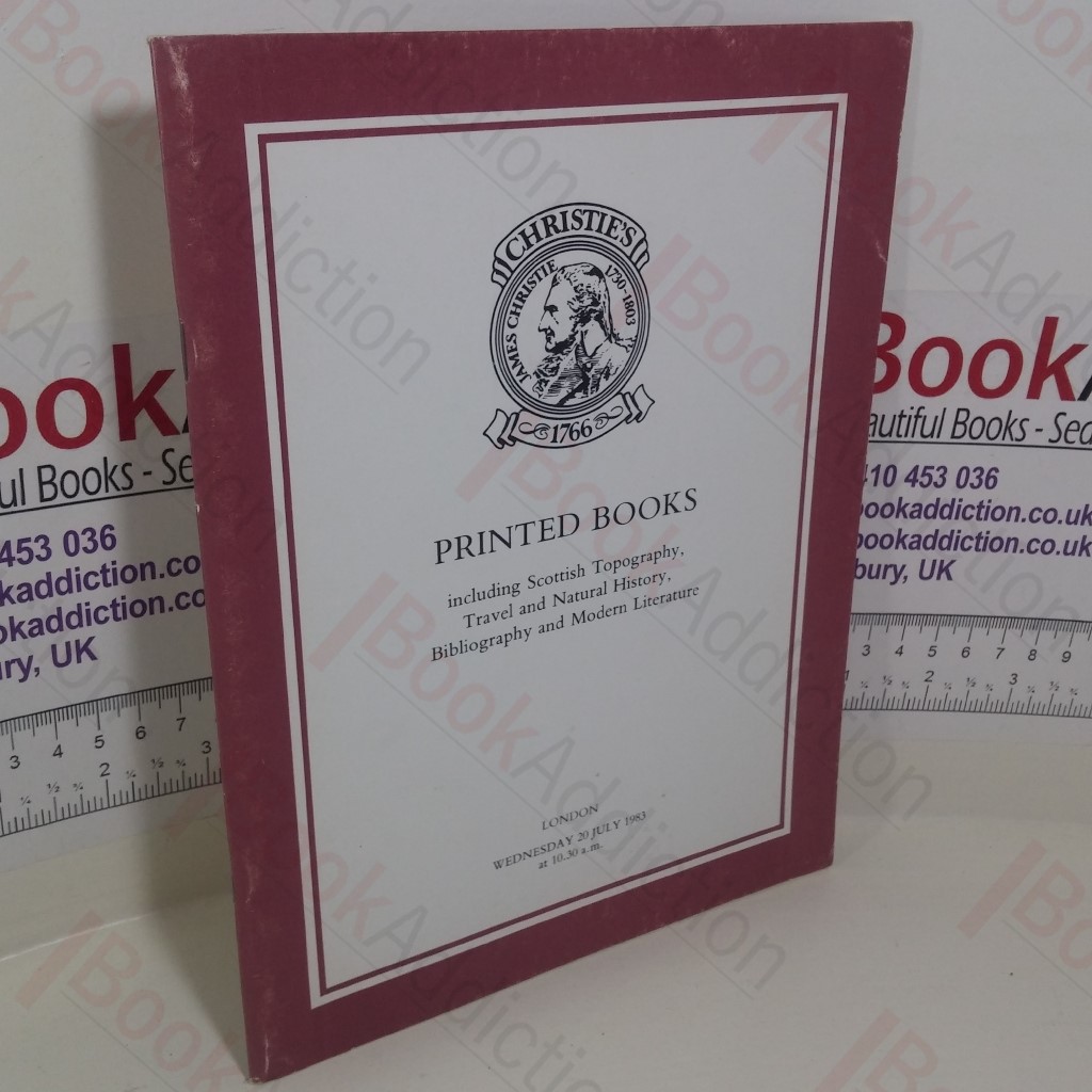 Printed Books including Scottish Topography, Travel and Natural History, Bibliography and Modern Literature  (Auction Catalogue, Christie's London, UK, 20 July 1983)
