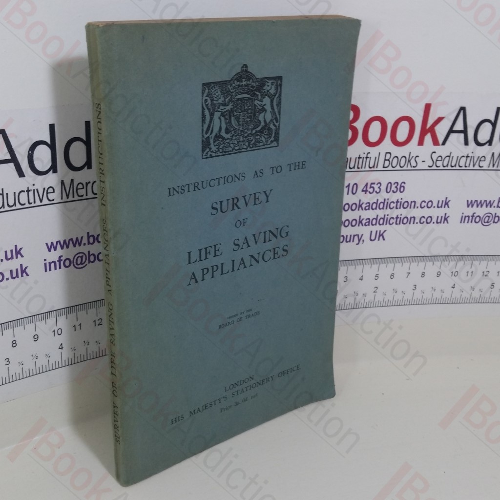 Instructions as to the Survey Of Life Saving Appliances