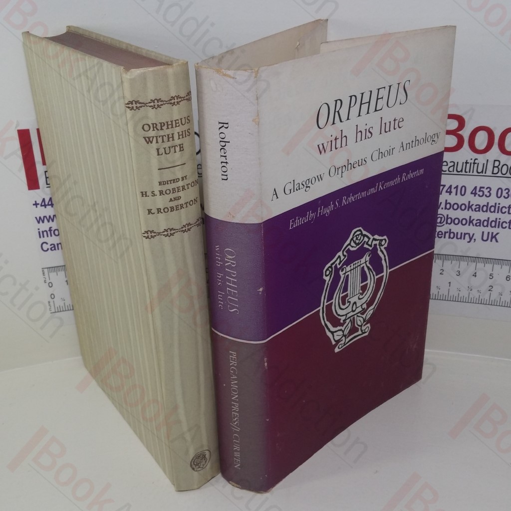 Orpheus with his Lute : A Glasgow Orpheus Choir Anthology