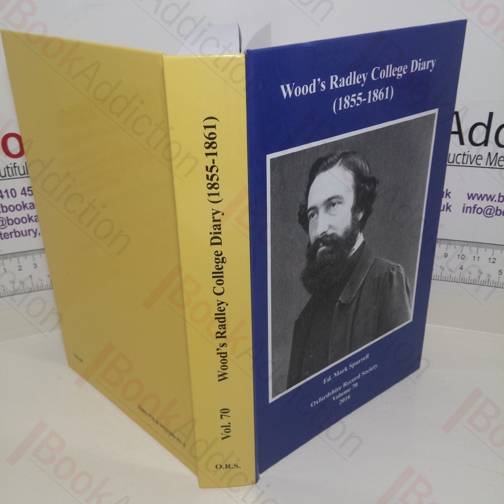 Wood's Radley College Diary, 1855-1861 (Oxford Record Society series, Volume 70)