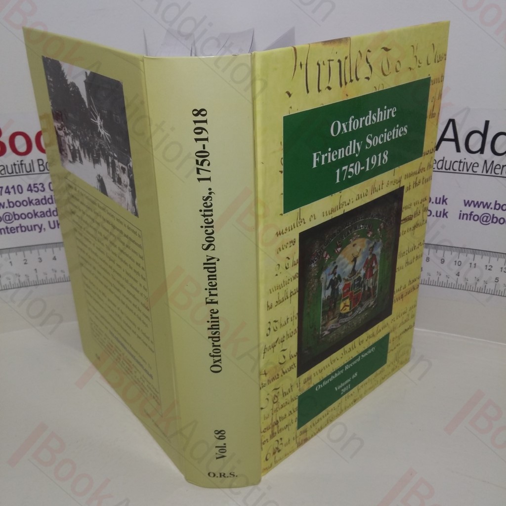 Oxfordshire Friendly Societies, 1750-1918 (Oxford Record Society series, Volume 68)