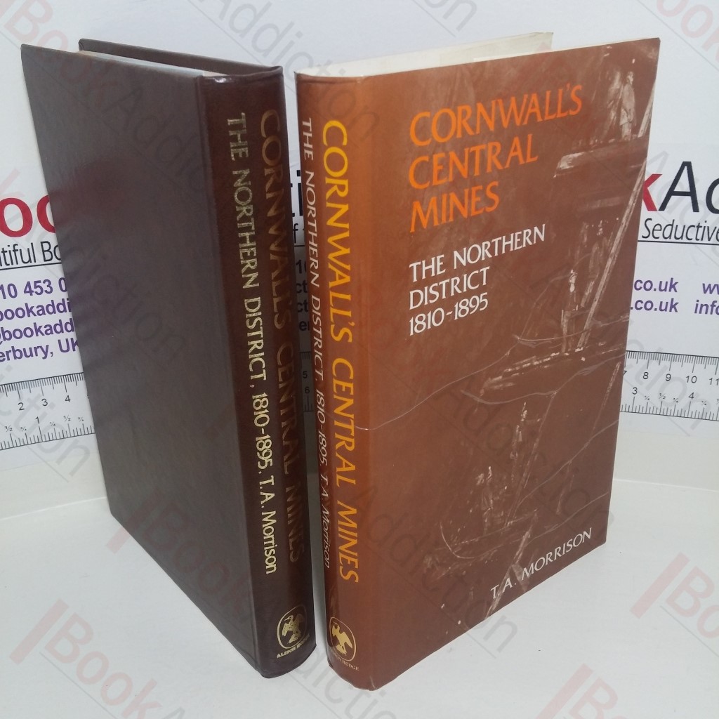 Cornwall's Central Mines: Northern District, 1810-95