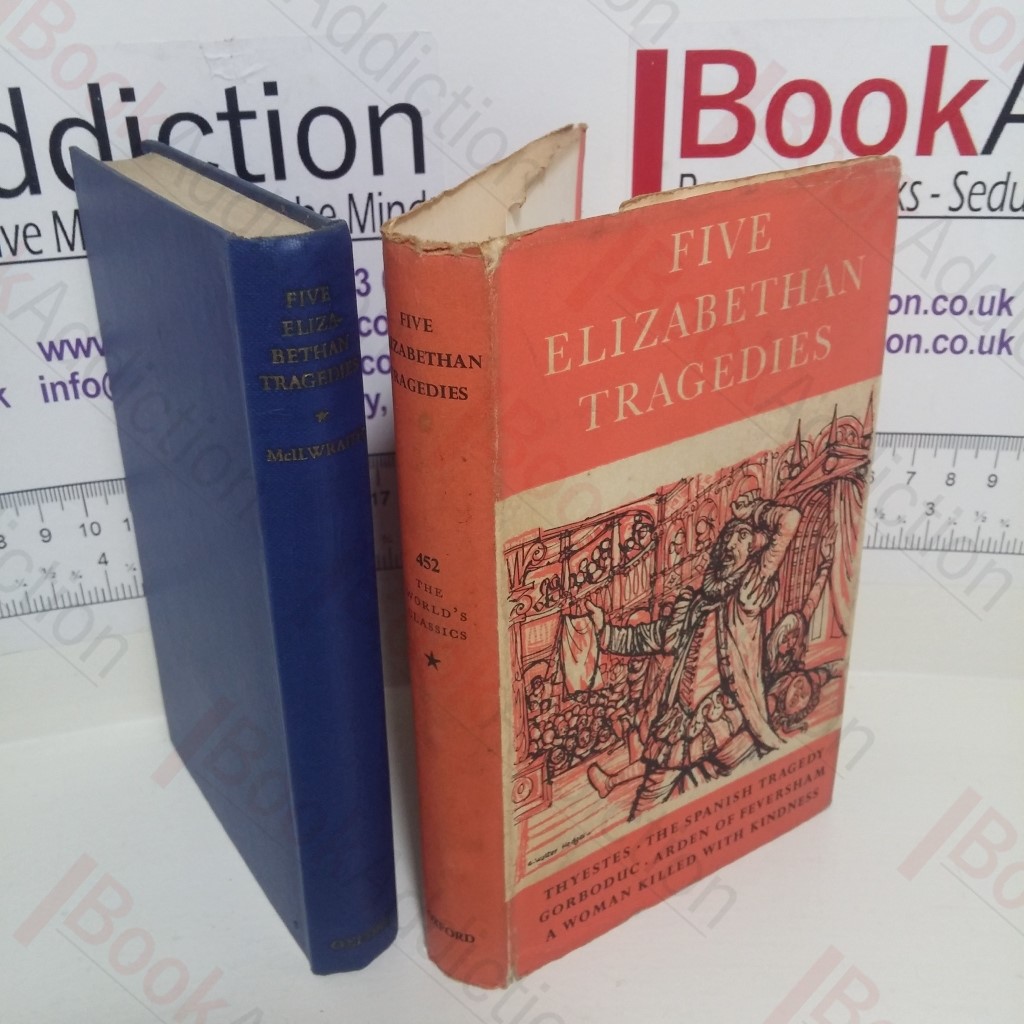 Five Elizabethan Tragedies (The World's Classics Series, No. 452)