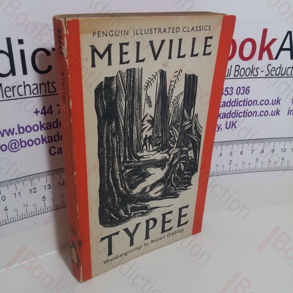 Typee: Narrative of a Four Months' Residence among the Natives of a Valley of the Marquesas Islands (Penguin Illustrated Classics, No. C8)