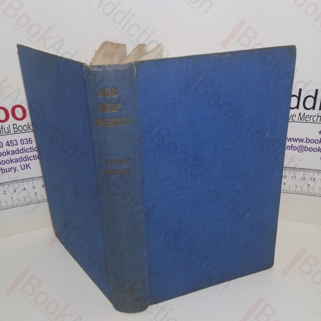 God Help America! An Exhortation and a Sequel to the Truth about a Journalist (Signed)