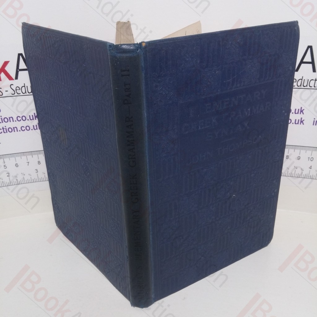 An Elementary Greek Grammar for Schools : Part II - Syntax