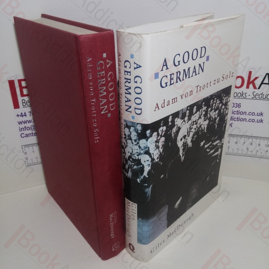 A Good German: Adam Von Trott Zu Solz