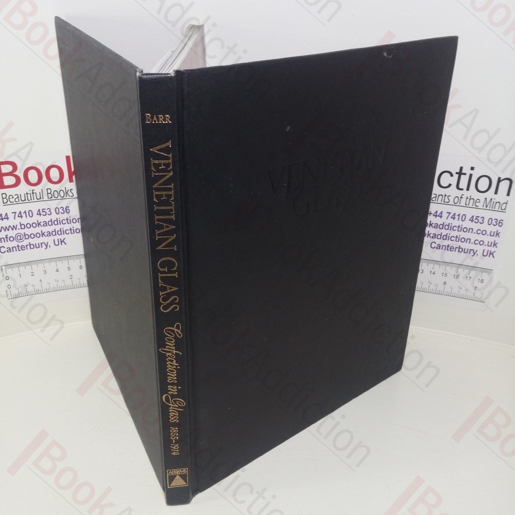 Venetian Glass: Confections in Glass, 1855-1914