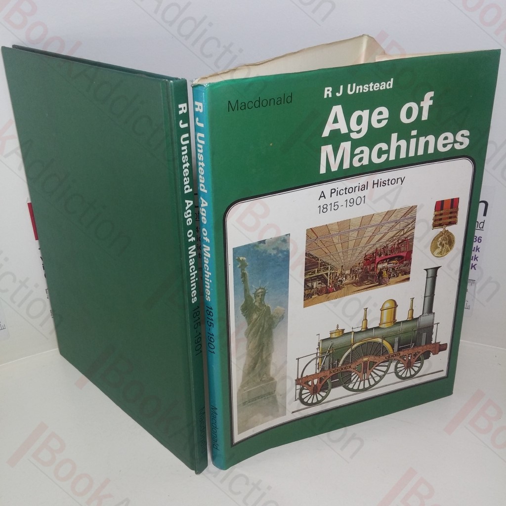 Age of Machines, 1815-1901 (A Pictorial History Series, Volume 7)